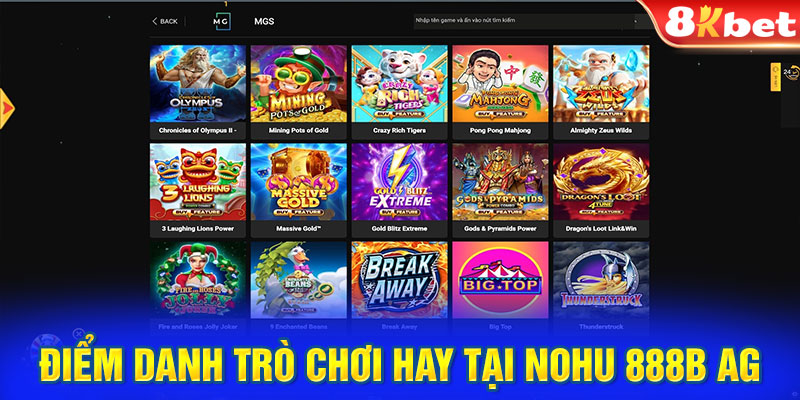 Điểm danh trò chơi hay tại nohu 888B AG